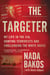 The Targeter - My Life in the CIA, Hunting Terrorists and Challenging the White House