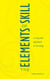 The Elements of Skill - A Conscious Approach to Learning