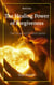 The Healing Power of Forgiveness - The Powerful Christian, #4