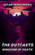 The Outcasts: Kingdom of Death - Phase 2 of the Locus Dreams Multiverse, #10
