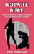 The Hotwife Bible Verses of Freedom, Desire and Command for the Unapologetic Woman.