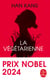 La Végétarienne - Prix Nobel de Littérature 2024