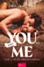 You… and Me - Un automne mystérieux - New Romance érotique, secrets explosifs et tension passionnelle au sein d’un couple addictif