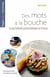 Des mots à la bouche - Le journalisme gastronomique en France