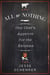 All or Nothing - One Chef's Appetite for the Extreme