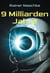9 Milliarden Jahre - Teilwissenschaftlicher SciFi-Roman