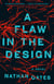 A Flaw in the Design - A Novel