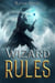 Wizard Rules I - A Wizard Makepeace Tale