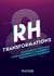 RH et transformations - Stratégies et tactiques pour s'adapter dans un monde incertain