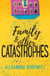 Family And Other Catastrophes