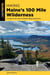 Hiking Maine's 100 Mile Wilderness - A Guide to the Area's Greatest Hiking Adventures