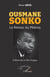 Ousmane Sonko - Le Retour du Phénix