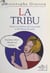 La tribu - Mœurs et traditions des top models et des faiseurs de mode
