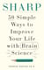 Sharp - 50 Simple Ways to Improve Your Life with Brain Science