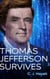 Thomas Jefferson Survives