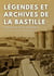 Légendes et archives de la Bastille - Avec une préface M. Victorien Sardou, de l'Académie Française