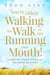 You're Either Walking The Walk Or Just Running Your Mouth!