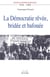 La Démocratie rêvée, bridée et bafouée - 1918-1939