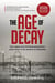 The Age of Decay: How Aging and Shrinking Populations Could Usher in the Decline of Civilization