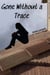 Gone Without a Trace