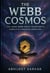 The Webb Cosmos: The James Webb Space Telescope's Complete Findings Unveiled