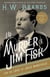 The Murder of Jim Fisk for the Love of Josie Mansfield - A Tragedy of the Gilded Age