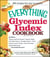 The Everything Glycemic Index Cookbook