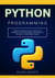 Python Programming: A Beginner-Friendly Crash Course for Exploring Core Applications such as Web Development, Data Analysis, and Data Science, including Machine Learning