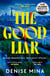 The Good Liar - The gripping edge-of-your-seat thriller from ‘Britain’s best living crime writer’ (Sunday Express)