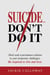 Suicide... Don't Do It