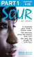 Sour: My Story - Part 1 of 3 - A troubled girl from a broken home. The Brixton gang she nearly died for. The baby she fought to live for.