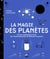 La magie des planètes - Rituels cosmiques pour une transformation intérieure puissante