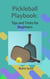 Pickleball Playbook - Tips and Tricks for Beginners