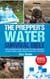 4 The Prepper’s Water Survival Bible: The Ultimate Guide on How to Find, Harvest, Filter, Purify, and Store Water Off the Grid