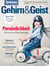 Gehirn&Geist 7/2017 - Persönlichkeit - Was uns von klein auf prägt