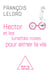 Hector et les lunettes roses - pour aimer la vie