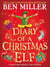 Diary of a Christmas Elf - The perfect festive family gift from Chief Elf and million-copy selling Ben Miller