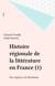 Histoire régionale de la littérature en France (1) - Des origines à la Révolution