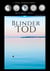 Blinder Tod - Bodenseekrimi - Becca Brigg - Kripo Ravensburg BAND 1