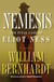 Nemesis - The Final Case of Eliot Ness A Novel