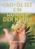 CBD-Öl ist ein Wunder der Natur