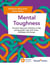 Mental Toughness - Practical classroom activities to help young people cope with stress, challenge and change