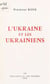 L'Ukraine et les Ukrainiens