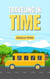 Traveling in Time - My Unique World, #1
