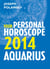Aquarius 2014: Your Personal Horoscope