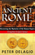 Ancient Rome - Uncovering The Mysteries of The Roman Empire - Forgotten Empires Series, #4