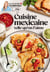 Cuisine mexicaine telle qu'on l'aime