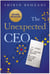 The Unexpected CEO - My Journey from Gas Station Cashier to Billion-Dollar CEO