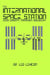 The International Space Station: Zero Gravity, Maximum Discovery