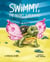 Swimmy, the Secret Superhero: A Box Turtle's Adventures at School